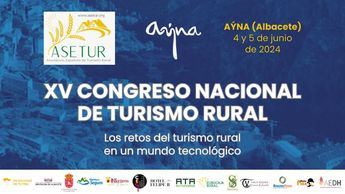 Ayna (Albacete) acoge el XV Congreso de Turismo Rural de Asetur los días 4 y 5 de junio