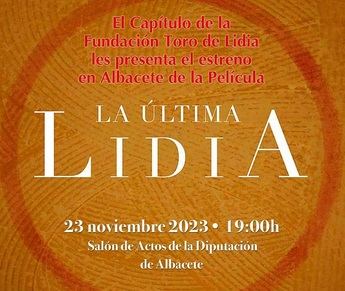 El Capítulo de la Fundación Toro de Lidia en Albacete presenta el esperado estreno de 'La Última Lidia'