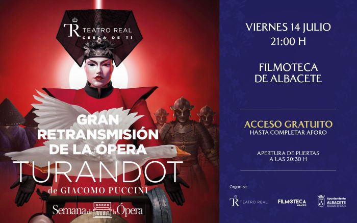 La Filmoteca de Albacete ofrece la gran retransmisión de la ópera ‘Turandot’ de Giocomo Puccini desde el Teatro Real