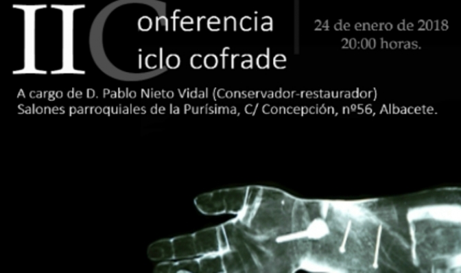El restaurador Pablo Nieto Vidal será el protagonista de II Conferencia del ciclo “Albacete Cofrade”