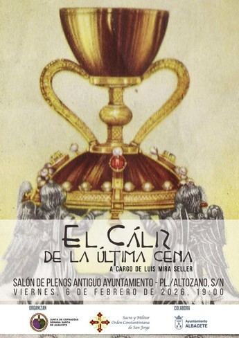 Conferencia sobre el Santo Cáliz en Albacete este viernes