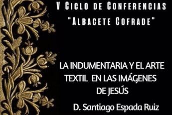 El historiador Santiago Espada diserta este martes sobre indumentaria y arte textil en las imágenes de Jesús en Albacete