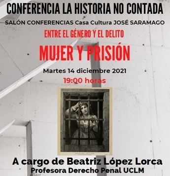 El ciclo la ‘Historia no contada’ llega a su fin en Albacete con una conferencia que aborda la situación de las mujeres en prisión