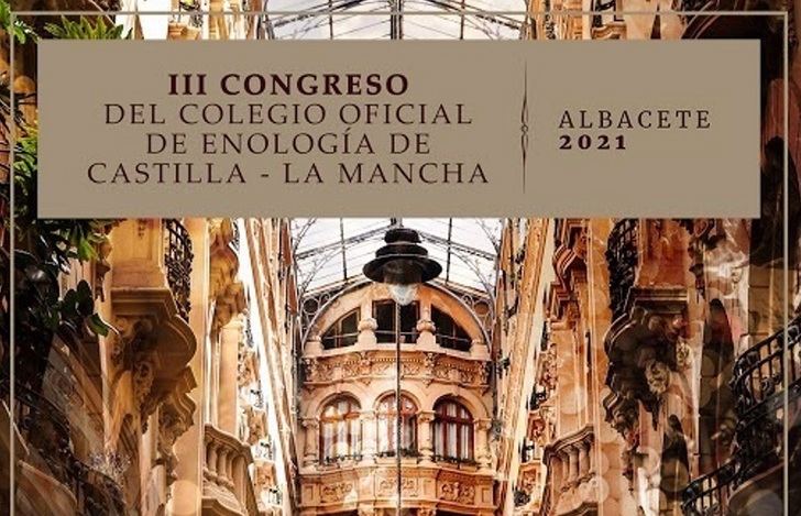 Albacete acogerá el Congreso de Enología de Castilla-La Mancha en marzo de 2021