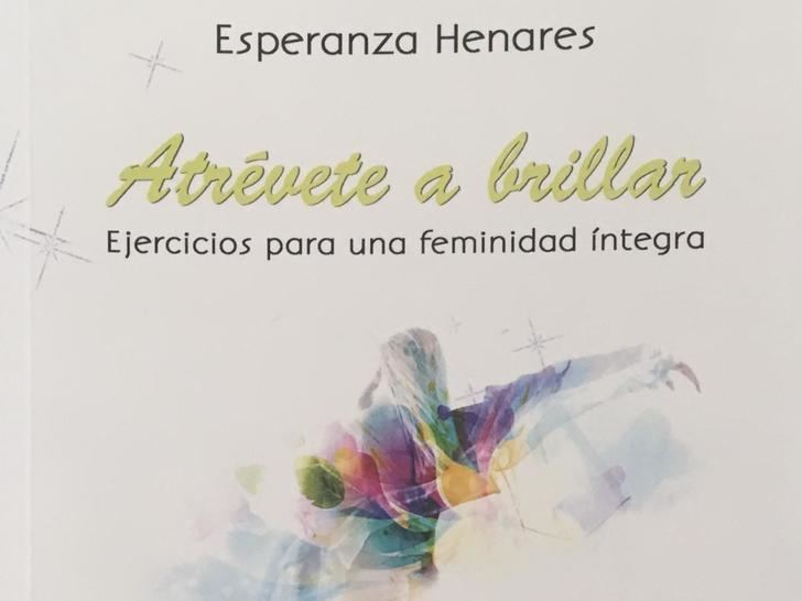 La autora albaceteña Esperanza Henares publica su libro ‘Atrévete a brillar’