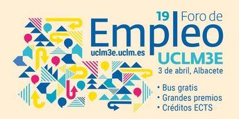El foro de empleo UCLM3E regresa al Campus de Albacete el 3 de abril con su décima novena edición