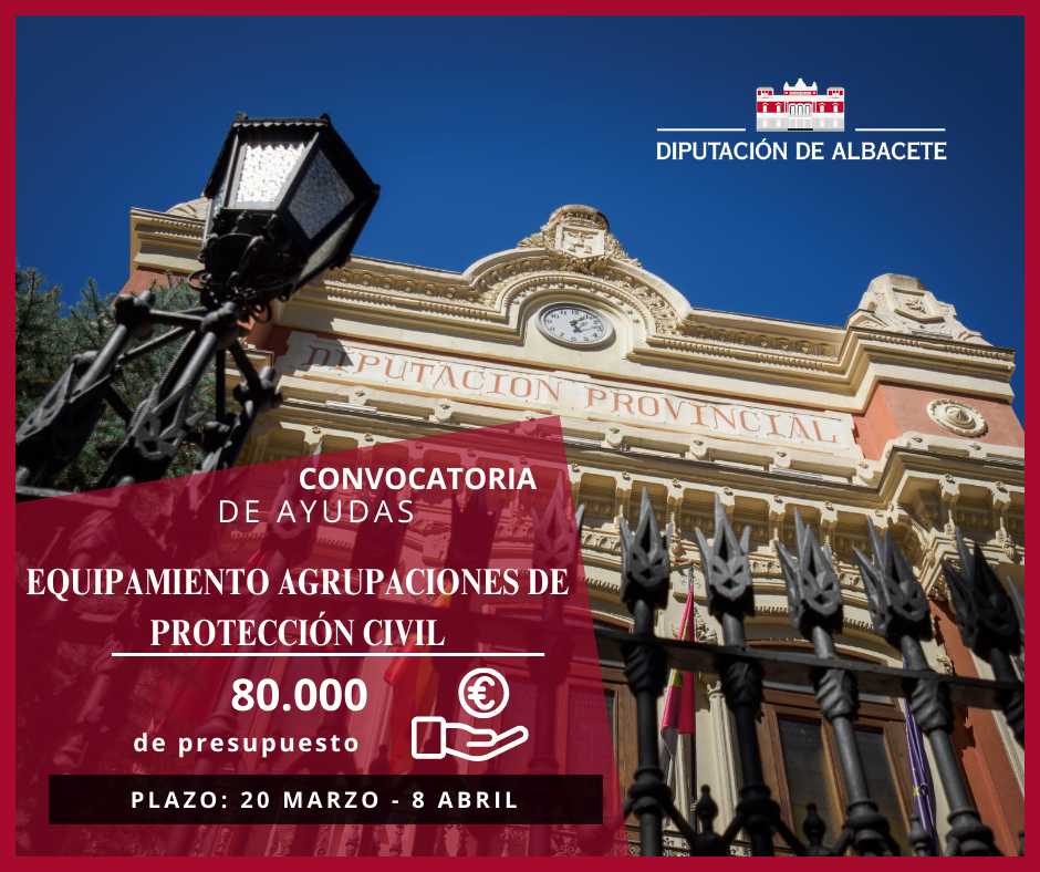 La Diputación de Albacete convoca subvenciones de 80.000 euros para Agrupaciones de Protección Civil en 2025