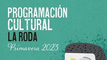 Teatros, monólogos, conciertos y exposiciones en la Programación Cultural de Primavera de La Roda
 