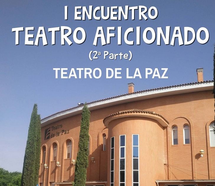 El Encuentro de Teatro Aficionado de la Diputación regresa este octubre tras el parón de la pandemia