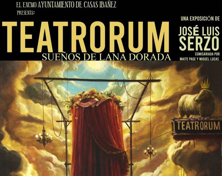 José Luis Serzo expone ‘Teatrorum-Sueños de lana dorada’ en Casas Ibáñez