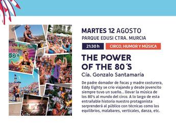The Power of the 80’s: Un espectáculo familiar que fusiona circo y música en directo en el Parque EDUSI