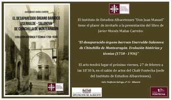 Presentan un libro sobre el órgano barroco de Chinchilla en Albacete